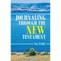 Journaling Through the New Testament - Paperback