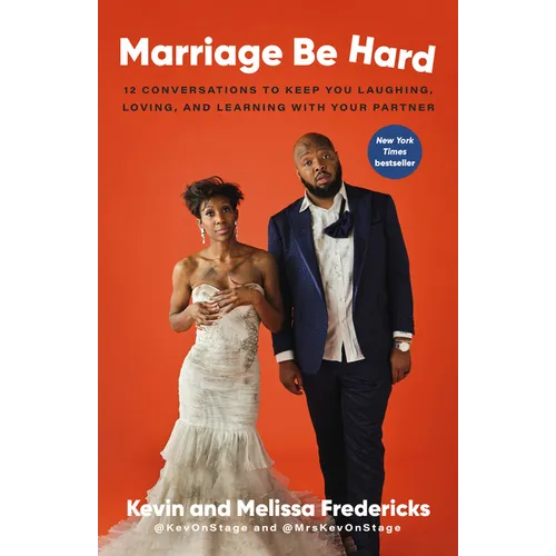Marriage Be Hard: 12 Conversations to Keep You Laughing, Loving, and Learning with Your Partner - Paperback