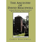 The Ancestry of David Bracewell: Including the Allied Southern Families of Braswell, Brazil, Bay, Price, Passmore, Gage, Prillaman, and Allen - Paperback