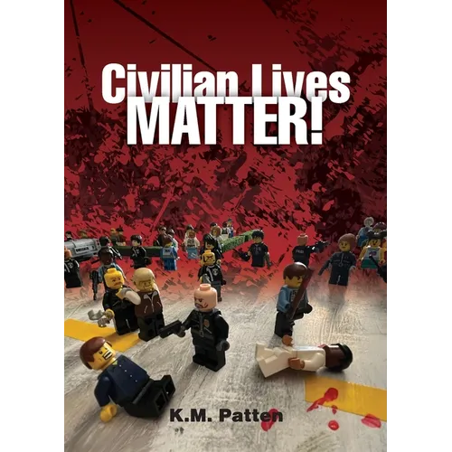 Civilian Lives Matter! - Paperback