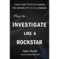 How to Investigate Like a Rockstar: Live a real crisis to master the secrets of forensic analysis - Paperback