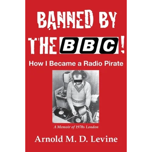 Banned By The BBC! How I Became a Radio Pirate - Paperback