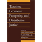 Taxation, Economic Prosperity, and Distributive Justice: Volume 23, Part 2 - Paperback