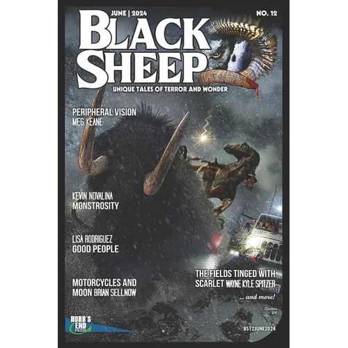 Black Sheep: Unique Tales of Terror and Wonder No. 12: June 2024 - Paperback
