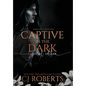 Captive in the Dark: Book One of The Dark Duet - Hardcover
