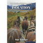 Isolation: A New Zealand Historical fiction novel; based on fact - Paperback