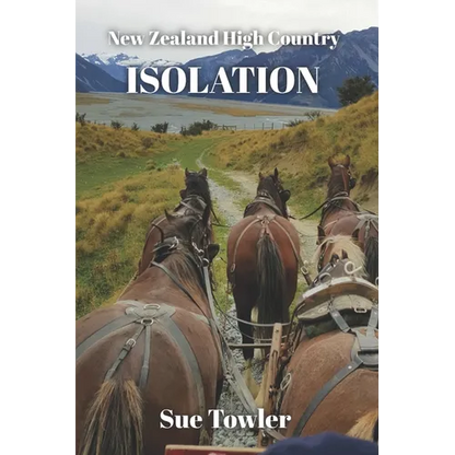 Isolation: A New Zealand Historical fiction novel; based on fact - Paperback