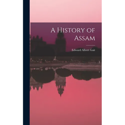 A History of Assam - Hardcover