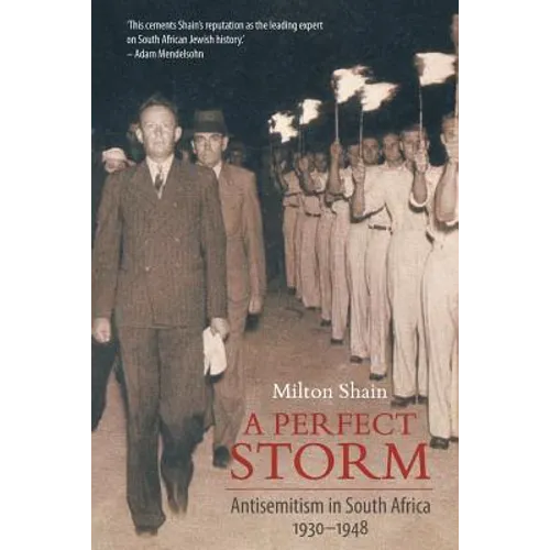 A Perfect Storm (Antisemitism in South Africa 1930 - 1948) - Paperback