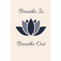 Breathe in Breath out - Paperback