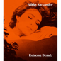 Vikky Alexander: Extreme Beauty - Hardcover