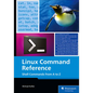 Linux Command Reference: Shell Commands from A to Z - Paperback
