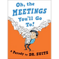 Oh, the Meetings You'll Go To!: A Parody - Hardcover