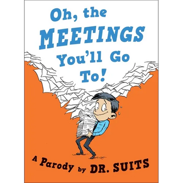 Oh, the Meetings You'll Go To!: A Parody - Hardcover