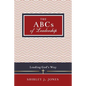 The ABCs of Leadership: Leading God's Way - Paperback