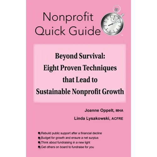 Beyond Survival: Eight Proven Techniques that Lead to Sustainable Nonprofit Growth - Paperback