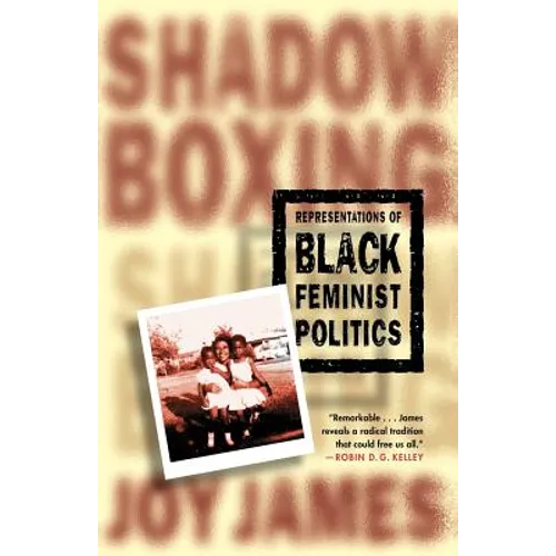 Shadowboxing: Representations of Black Feminist Politics - Paperback