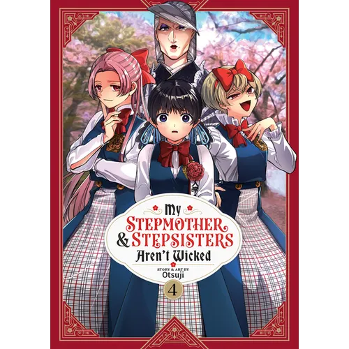 My Stepmother and Stepsisters Aren't Wicked Vol. 4 - Paperback