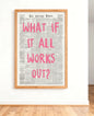 Newspaper Poster - What If It All Works Out - Positive Quote Canvas Wall Art, Affirming Minimalist Prints, Neutral Dorm Room Bed