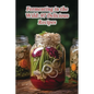 Fermenting in the Wild: 97 Delicious Recipes - Paperback