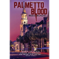 Palmetto Blood - Paperback