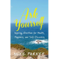 Ask Yourself: Inspiring Questions for Health, Happiness, and Self-Discovery - Paperback