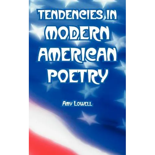 Tendencies in Modern American Poetry - Paperback