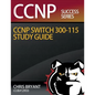 Chris Bryant's CCNP SWITCH 300-115 Study Guide - Paperback