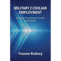 Military 2 Civilian Employment: A Career Practitioner's Guide - 2nd Edition - Paperback