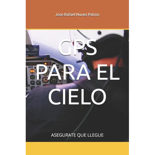 GPS Para El Cielo: Asegurate Que Llegue - Paperback