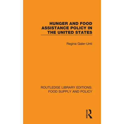 Hunger and Food Assistance Policy in the United States - Paperback