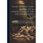 Every Man His Own Brewer, Or, A Compendium Of The English Brewery: Containing The Best Instructions For The Choice Of Hops, Malt, And Water ... The Mo - Paperback