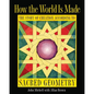 How the World Is Made: The Story of Creation According to Sacred Geometry - Hardcover