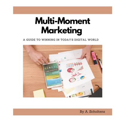 Multi-Moment Marketing - Paperback