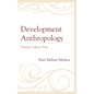 Development Anthropology: Putting Culture First - Paperback