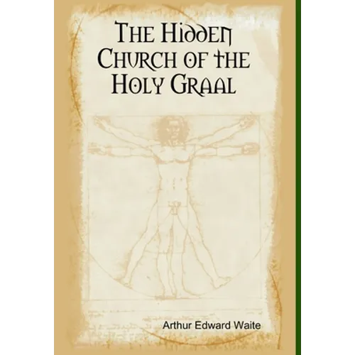 The Hidden Church of the Holy Graal - Hardcover
