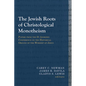 The Jewish Roots of Christological Monotheism: Papers from the St Andrews Conference on the Historical Origins of the Worship of Jesus - Paperback