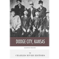 Legends of the West: Dodge City, Kansas - Paperback