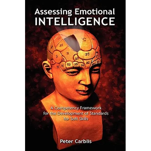 Assessing Emotional Intelligence: A Competency Framework for the Development of Standards for Soft Skills - Hardcover