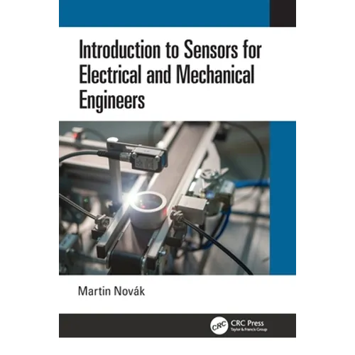 Introduction to Sensors for Electrical and Mechanical Engineers - Paperback
