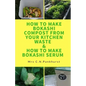 How to Make Bokashi Compost from Your Kitchen Waste & How to Make Bokashi Serum - Paperback