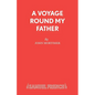 A Voyage Round My Father - Paperback