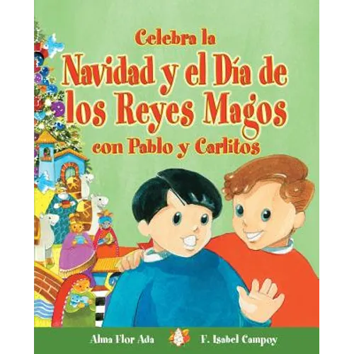 Celebra La Navidad y El Dia de Los Reyes Magos Con Pablo y Carlitos - Paperback
