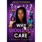 Why Should You Care: Real Life Encouragement From Real Life Experiences - Paperback