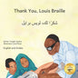Thank You, Louis Braille: Reading and Writing with Fingertips in English and Arabic - Paperback