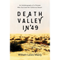 Death Valley in '49: An Autobiography of a Pioneer Who Survived the California Desert - Paperback