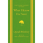 What I Know for Sure: Tenth Anniversary Edition - Hardcover