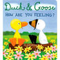 Duck & Goose, How Are You Feeling? - Board Book
