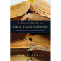 A User's Guide to Bible Translations: Making the Most of Different Versions - Paperback