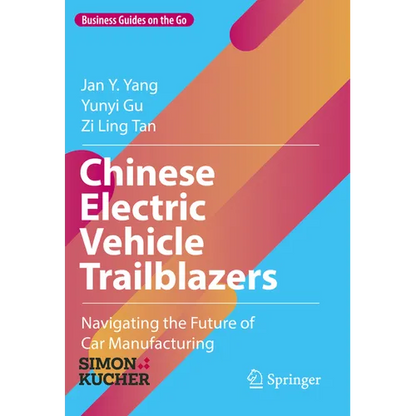 Chinese Electric Vehicle Trailblazers: Navigating the Future of Car Manufacturing - Hardcover